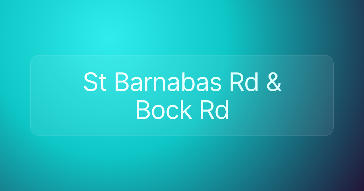 St Barnabas Rd & Bock Rd