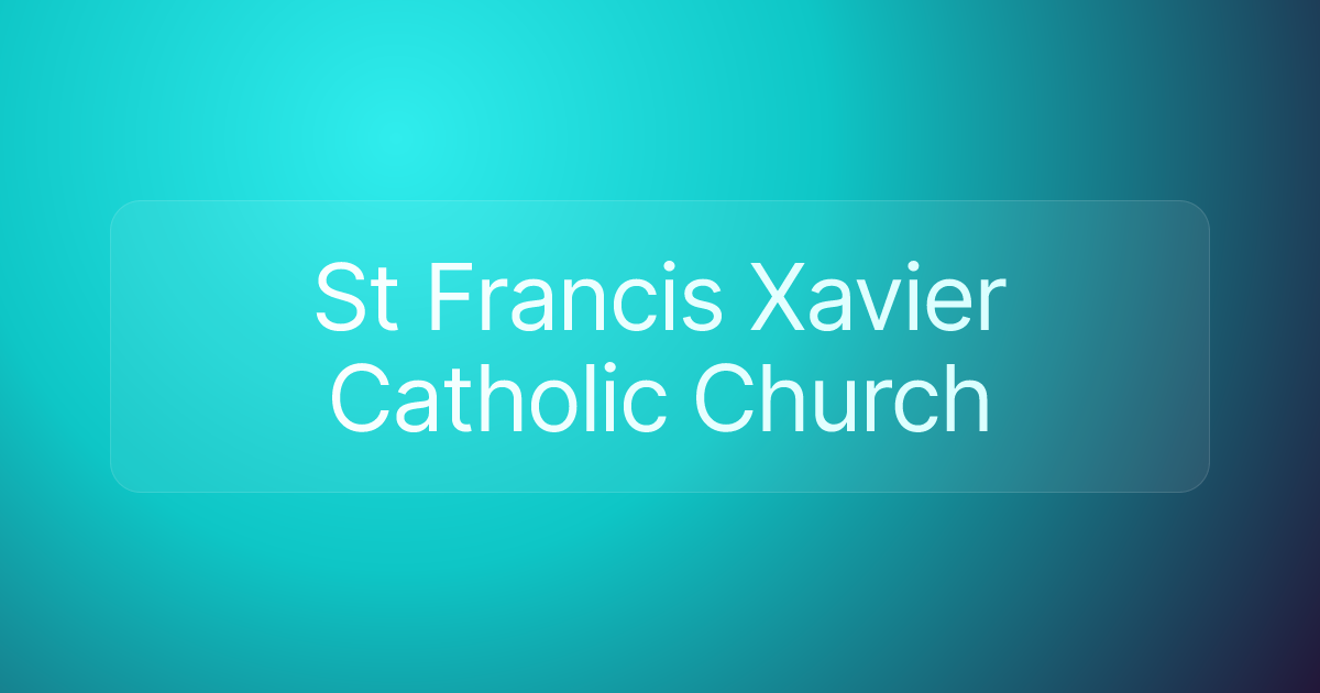 St Francis Xavier Catholic Church