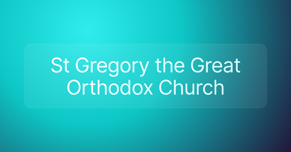 St Gregory the Great Orthodox Church