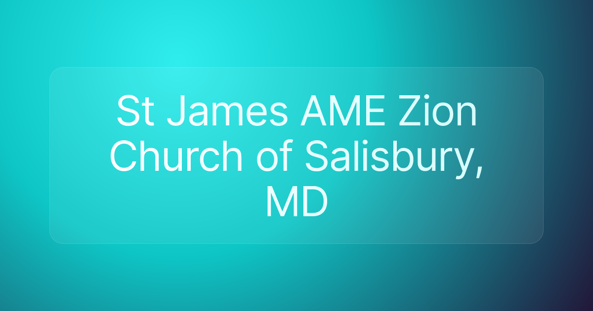 St James AME Zion Church of Salisbury, MD