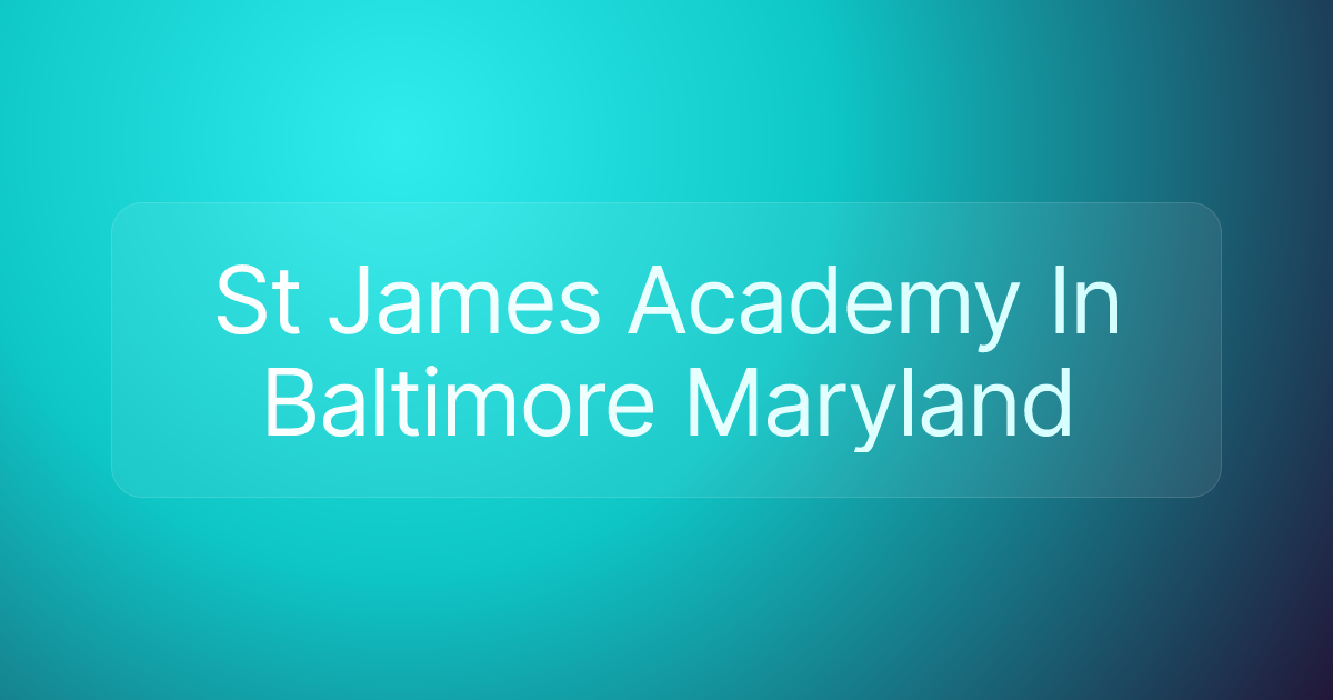St James Academy In Baltimore Maryland