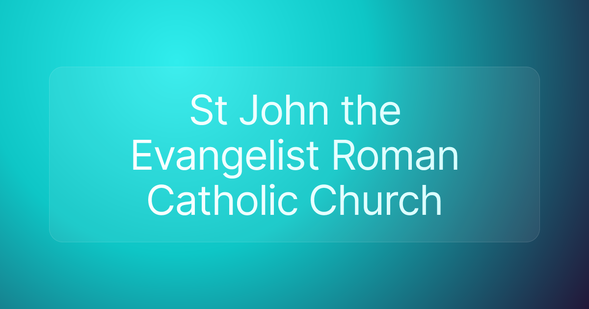 St John the Evangelist Roman Catholic Church