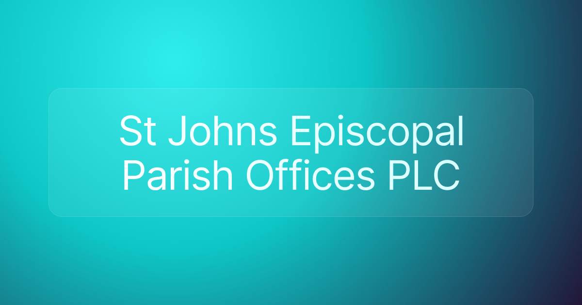 St Johns Episcopal Parish Offices PLC