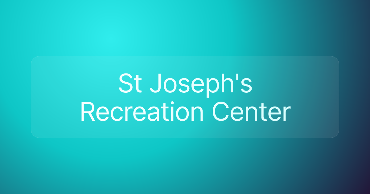 St Joseph's Recreation Center