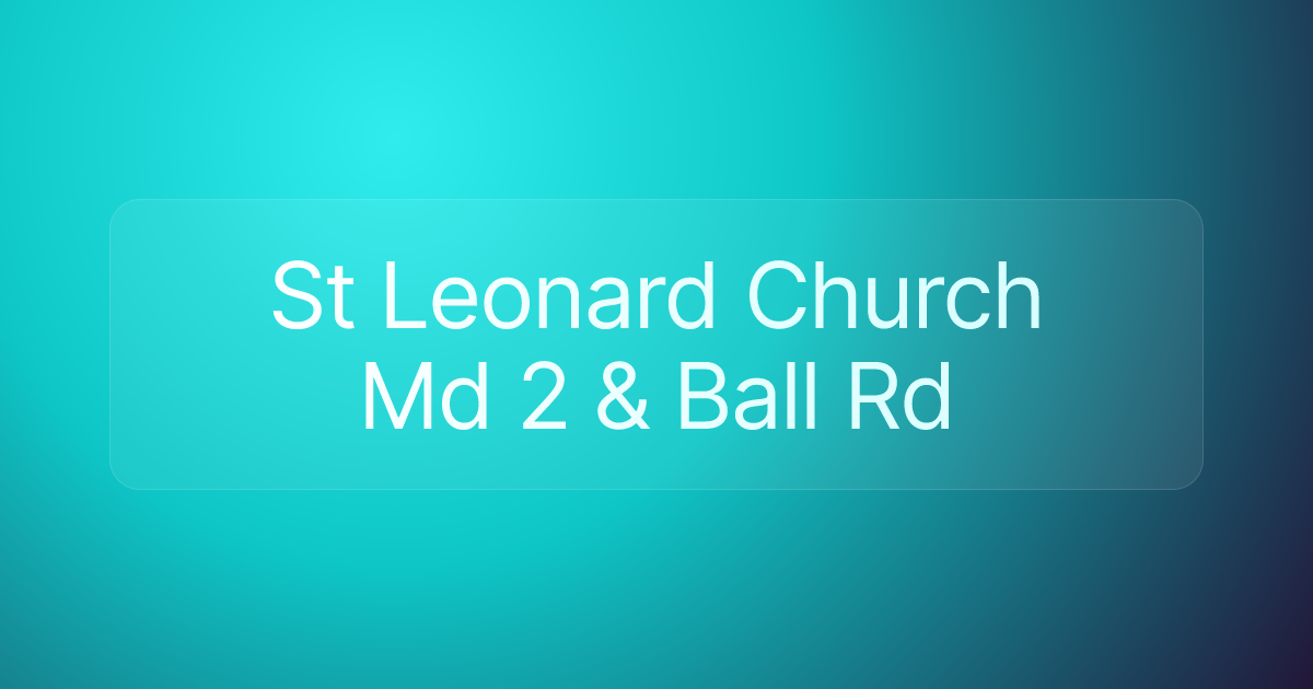 St Leonard Church Md 2 & Ball Rd