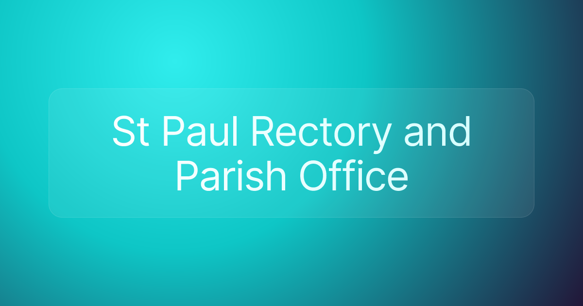 St Paul Rectory and Parish Office