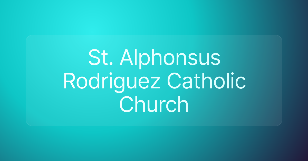 St. Alphonsus Rodriguez Catholic Church