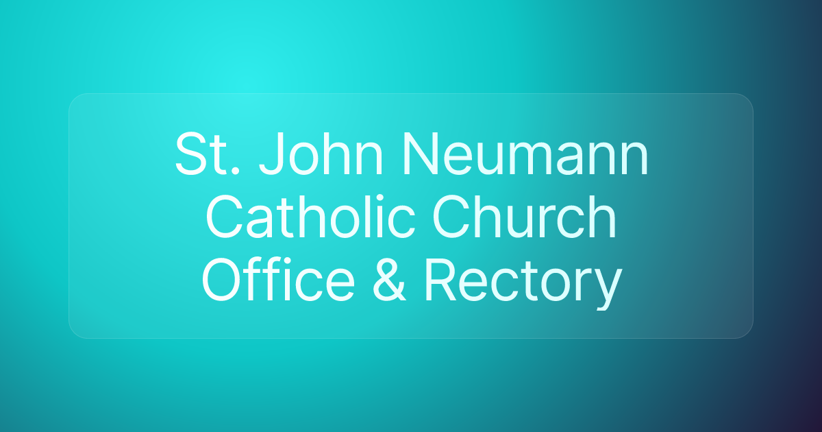 St. John Neumann Catholic Church Office & Rectory