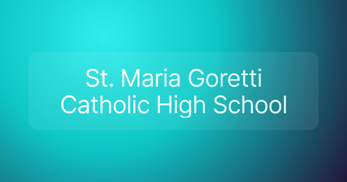 St. Maria Goretti Catholic High School