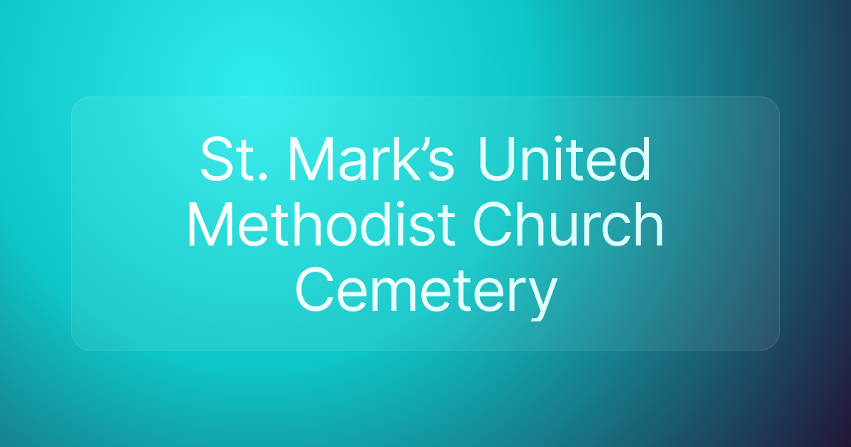 St. Mark’s United Methodist Church Cemetery