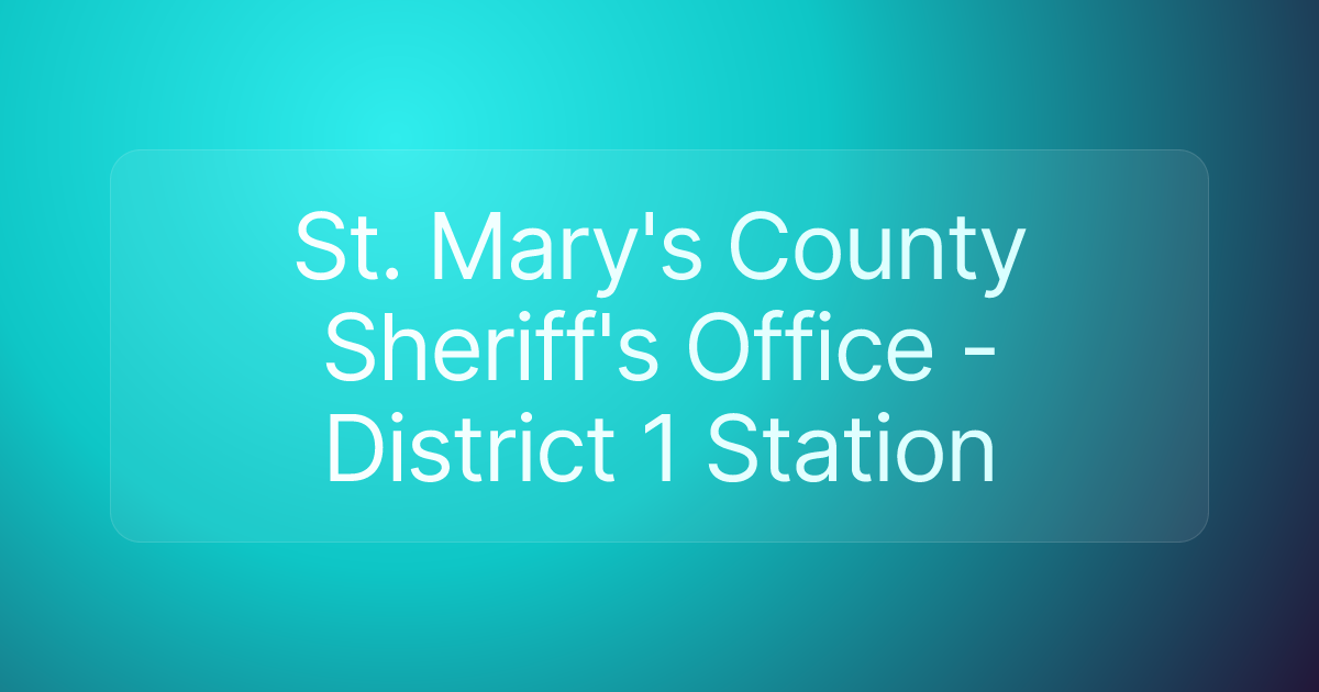 St. Mary's County Sheriff's Office - District 1 Station