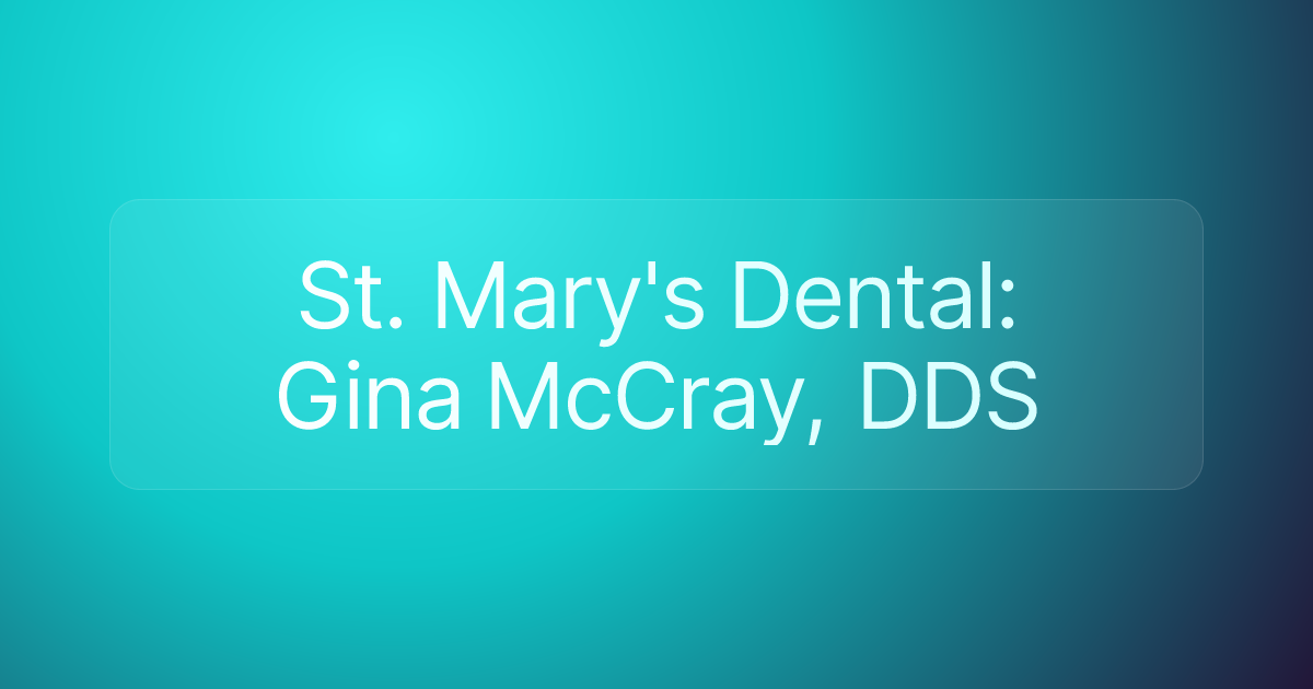 St. Mary's Dental: Gina McCray, DDS