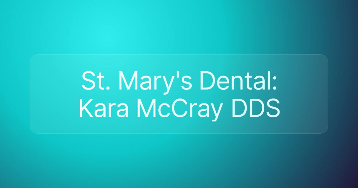 St. Mary's Dental: Kara McCray DDS