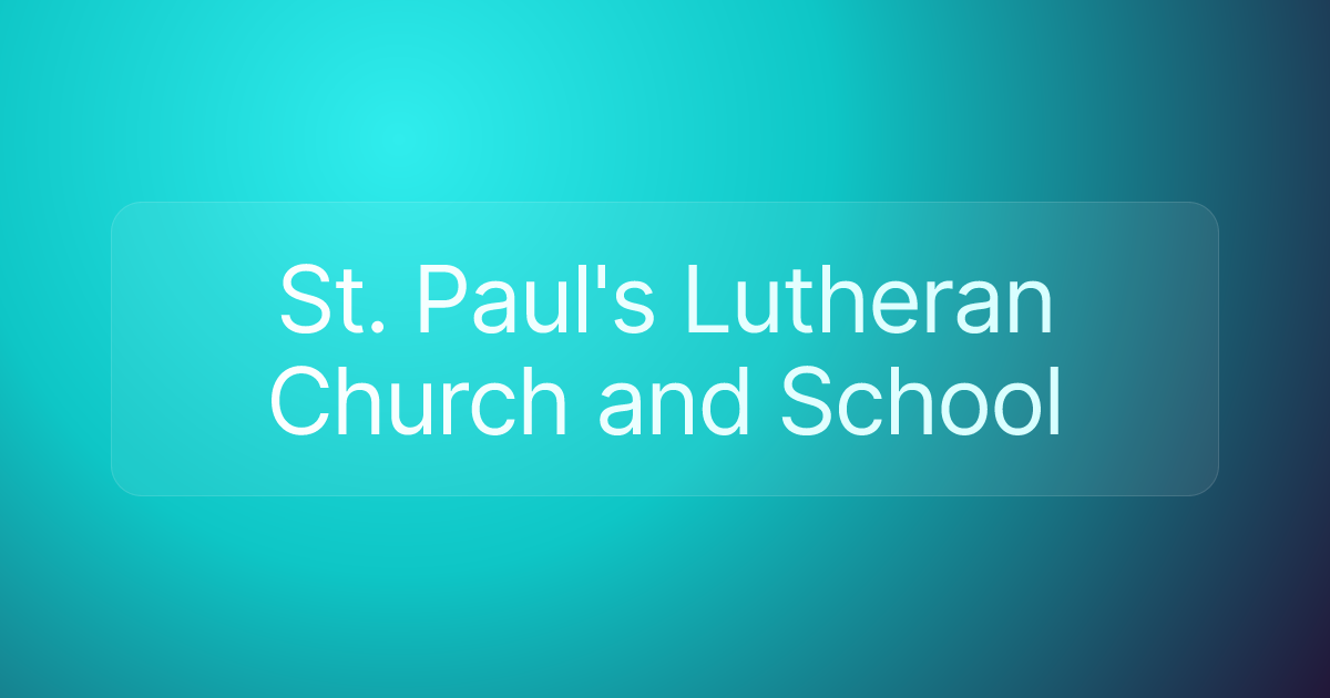 St. Paul's Lutheran Church and School