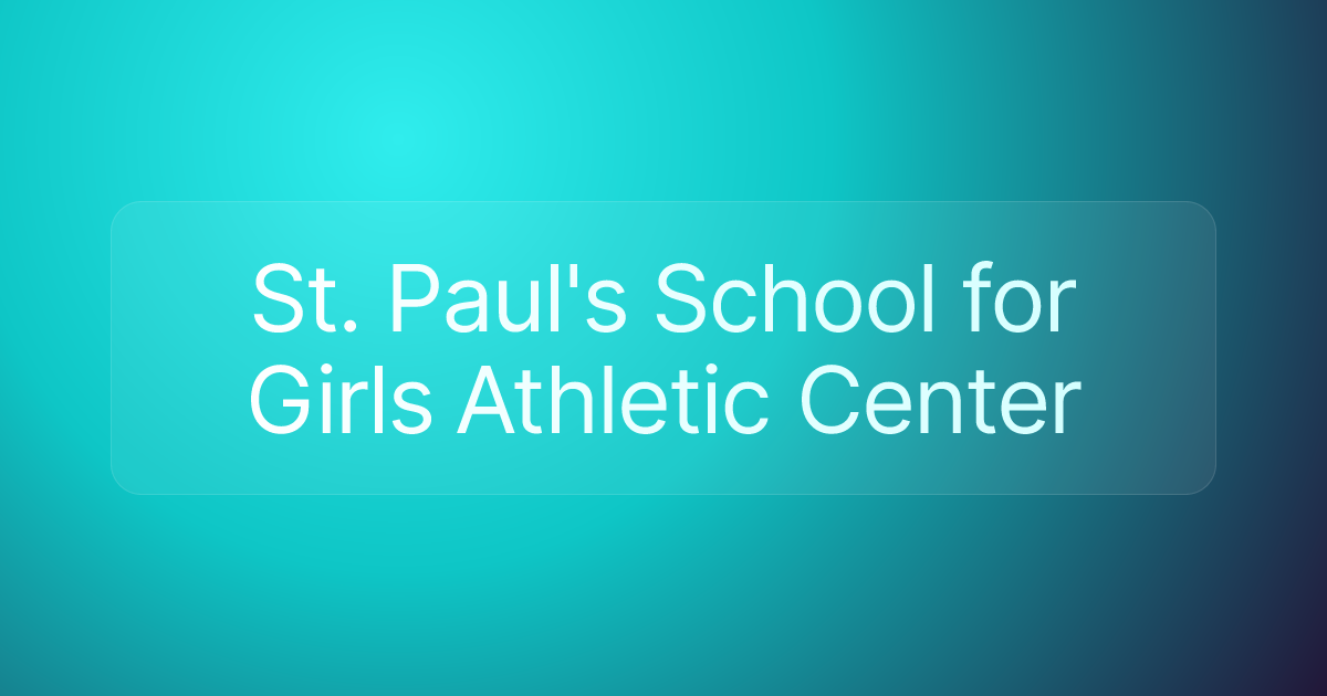 St. Paul's School for Girls Athletic Center