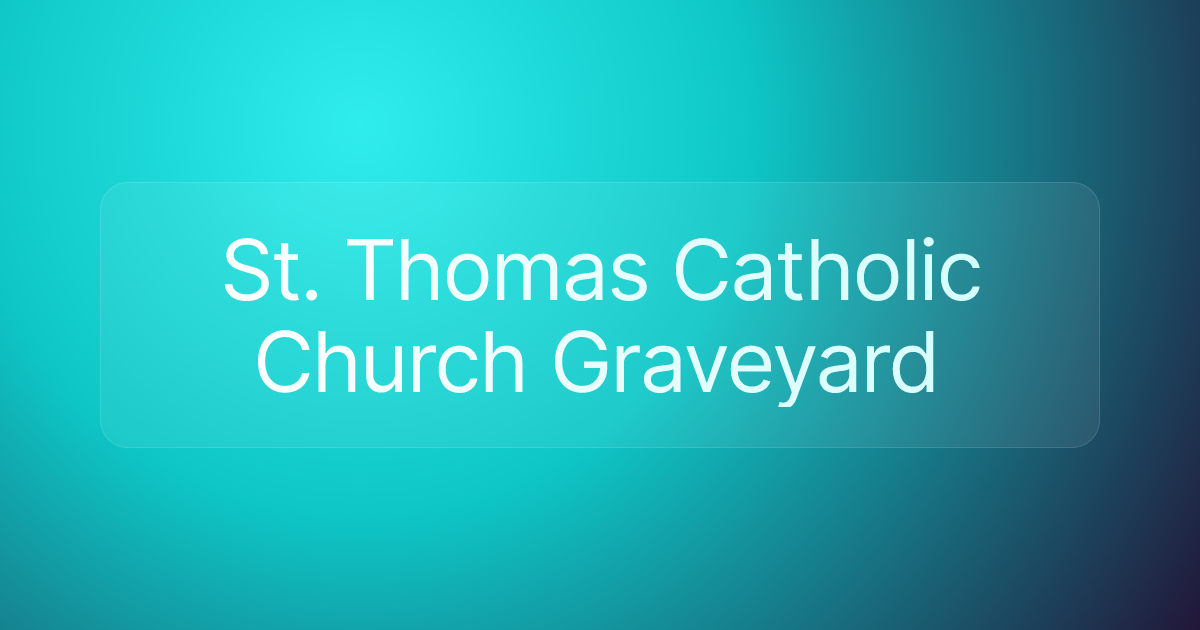 St. Thomas Catholic Church Graveyard