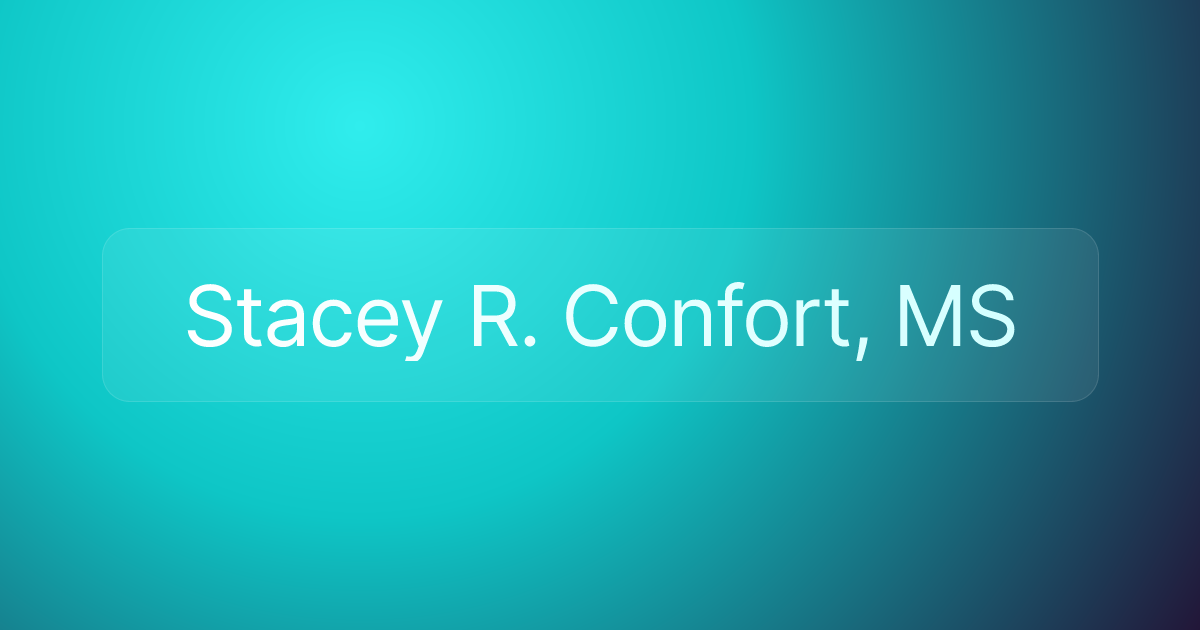 Stacey R. Confort, MS