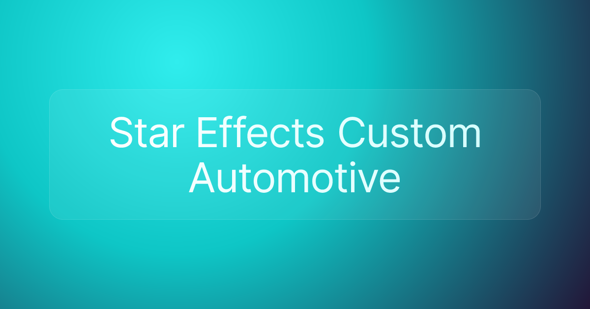 Star Effects Custom Automotive