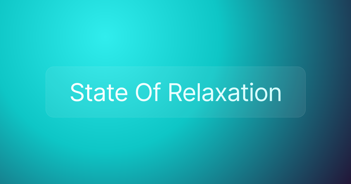 State Of Relaxation