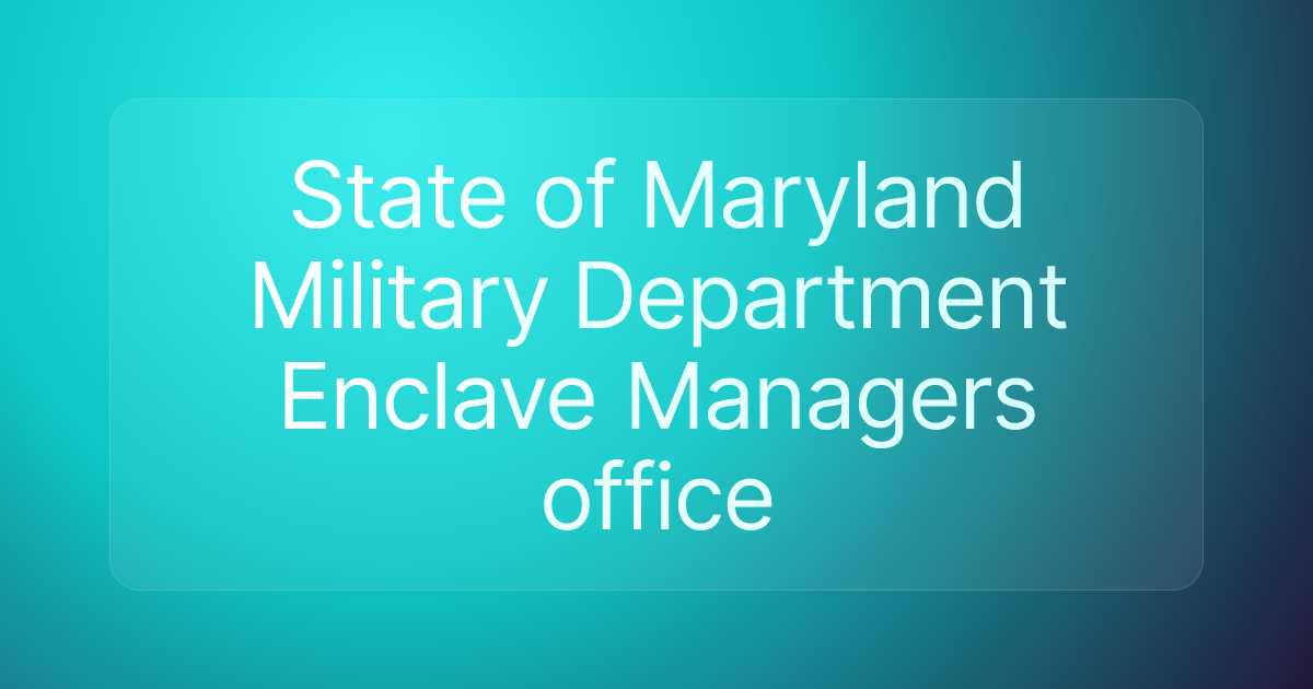 State of Maryland Military Department Enclave Managers office