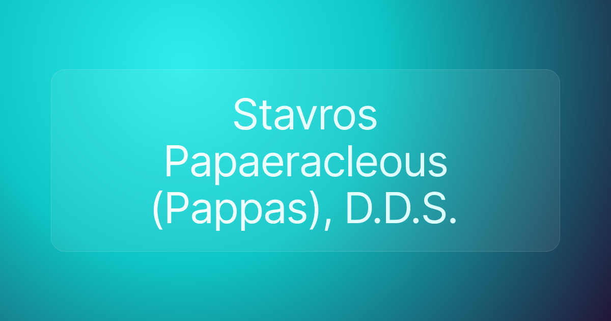 Stavros Papaeracleous (Pappas), D.D.S.