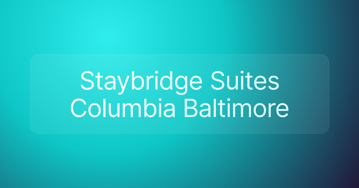 Staybridge Suites Columbia Baltimore