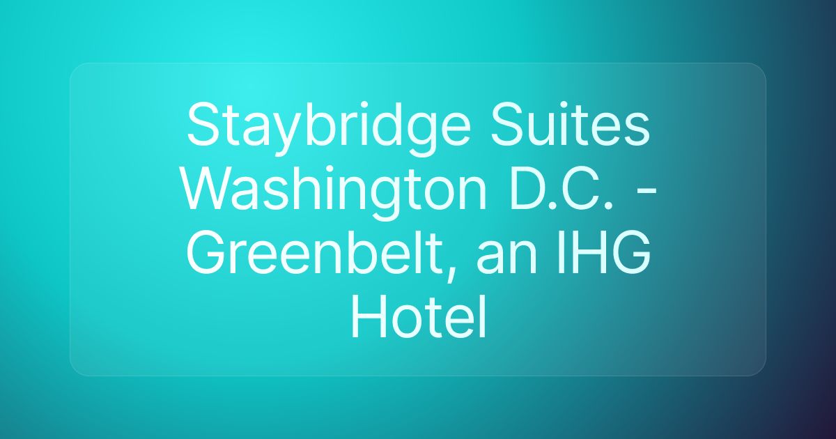 Staybridge Suites Washington D.C. - Greenbelt, an IHG Hotel