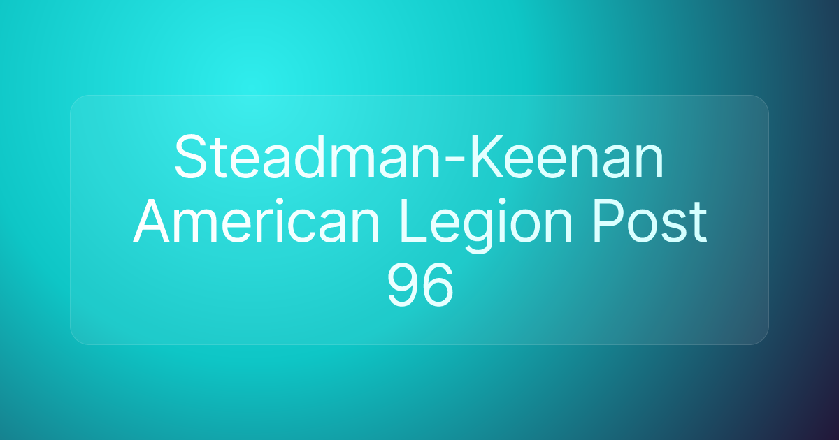 Steadman-Keenan American Legion Post 96