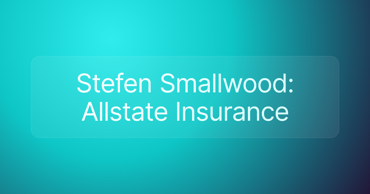Stefen Smallwood: Allstate Insurance
