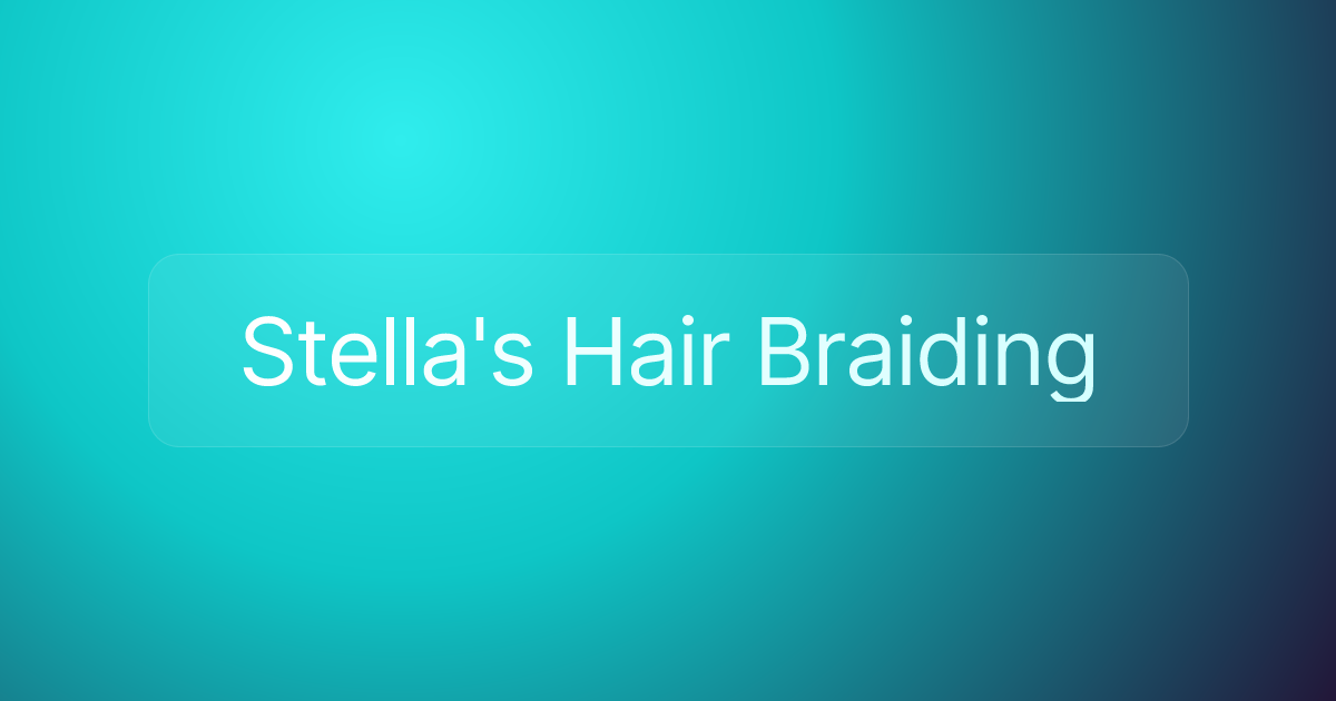 Stella's Hair Braiding