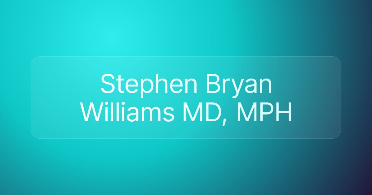 Stephen Bryan Williams MD, MPH