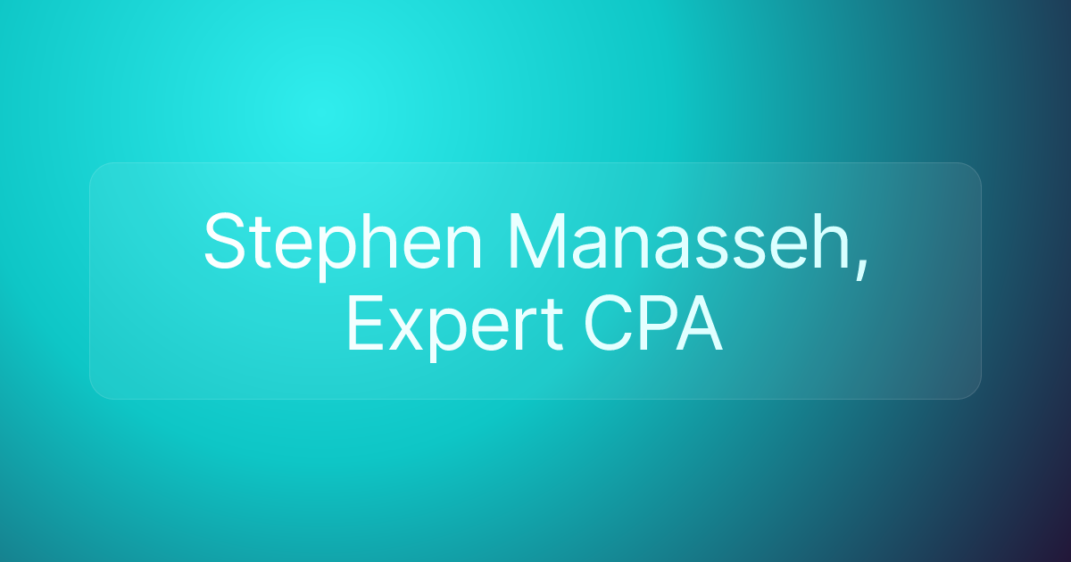 Stephen Manasseh, Expert CPA