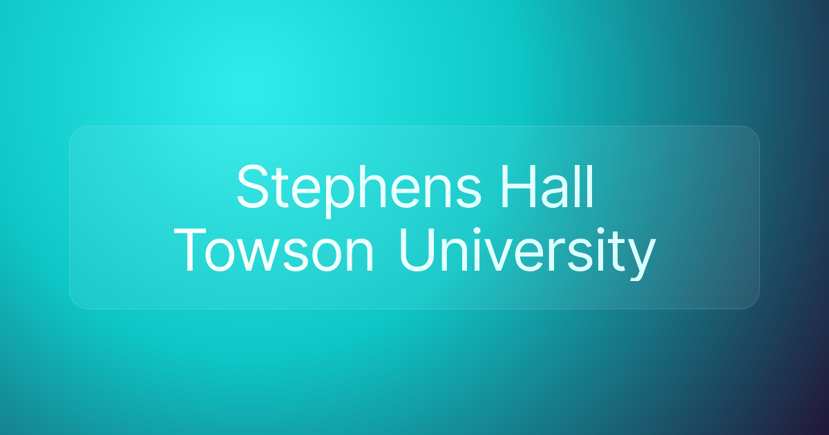 Stephens Hall Towson University
