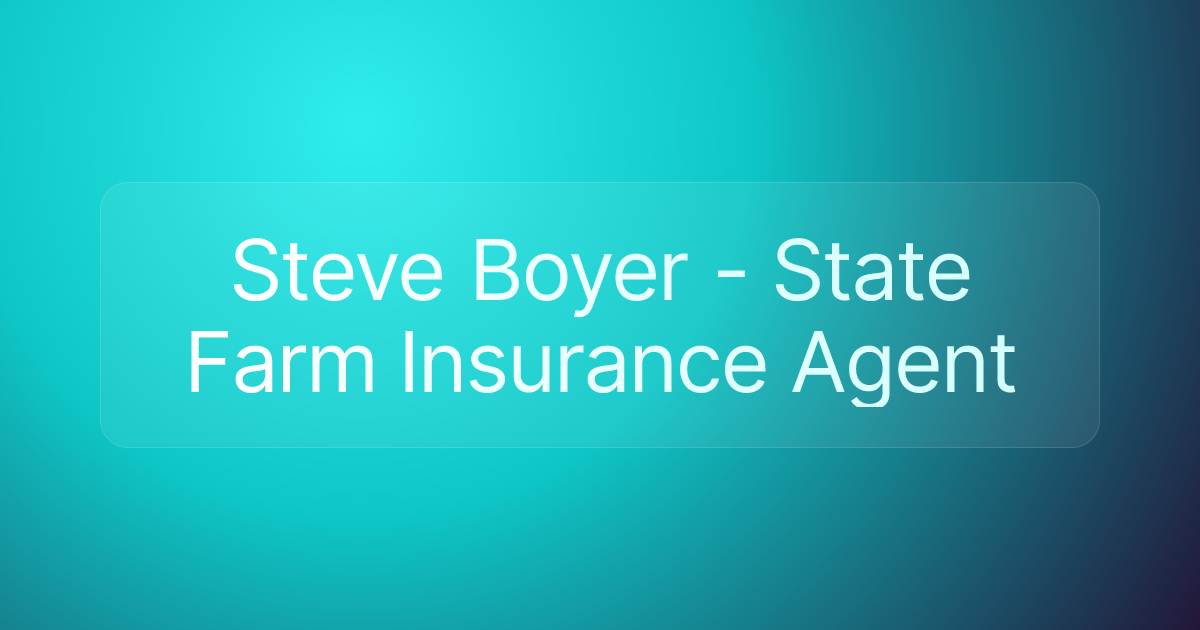 Steve Boyer - State Farm Insurance Agent
