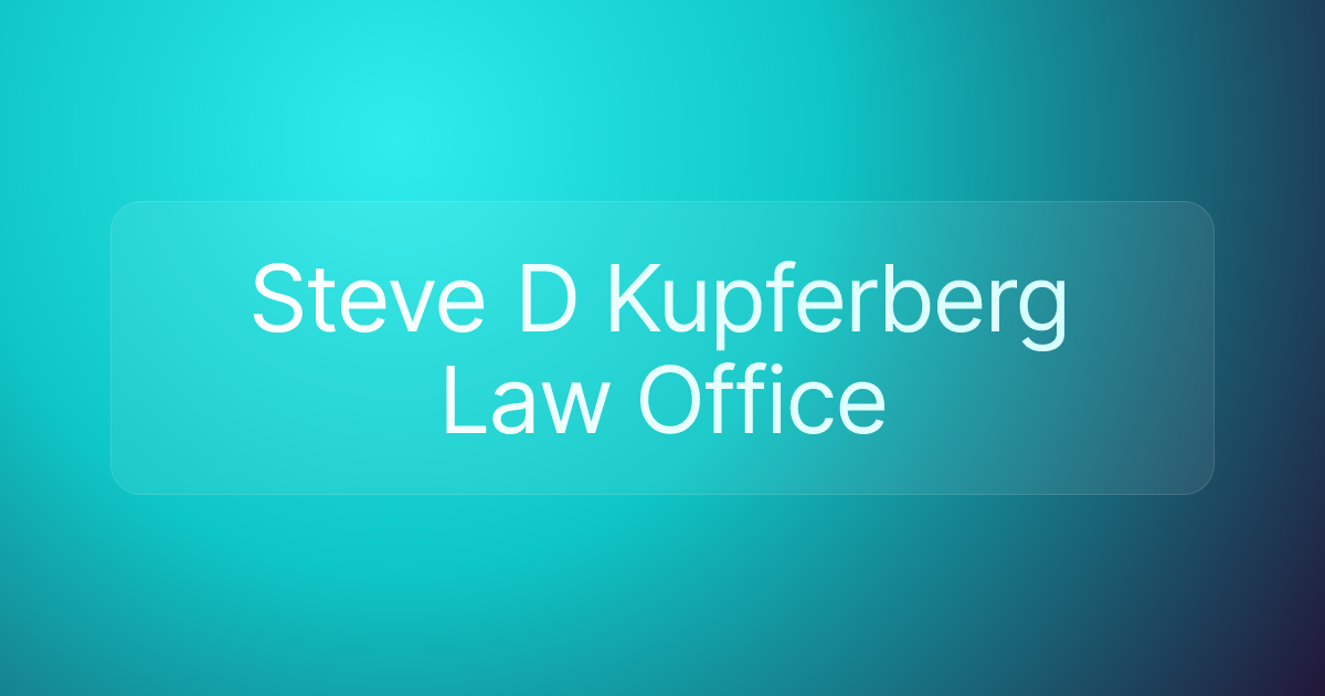 Steve D Kupferberg Law Office