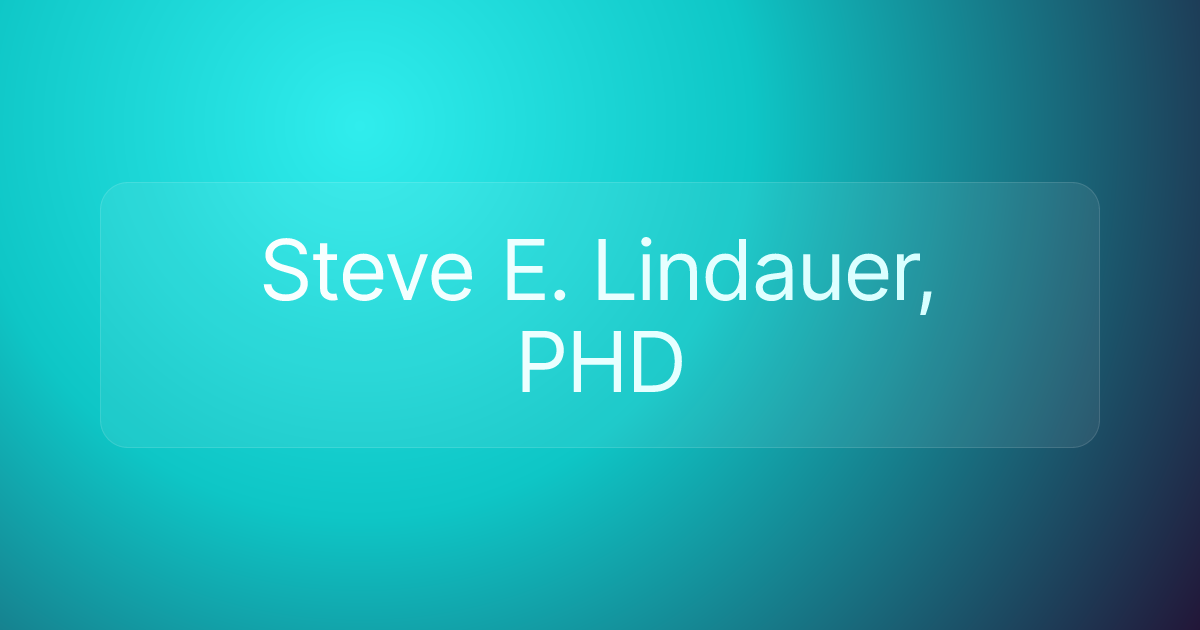 Steve E. Lindauer, PHD