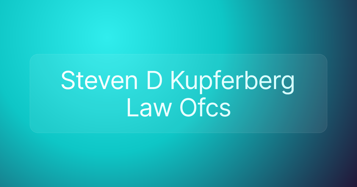 Steven D Kupferberg Law Ofcs