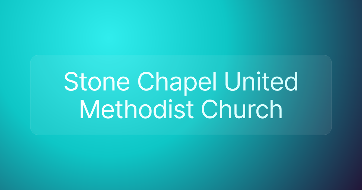 Stone Chapel United Methodist Church
