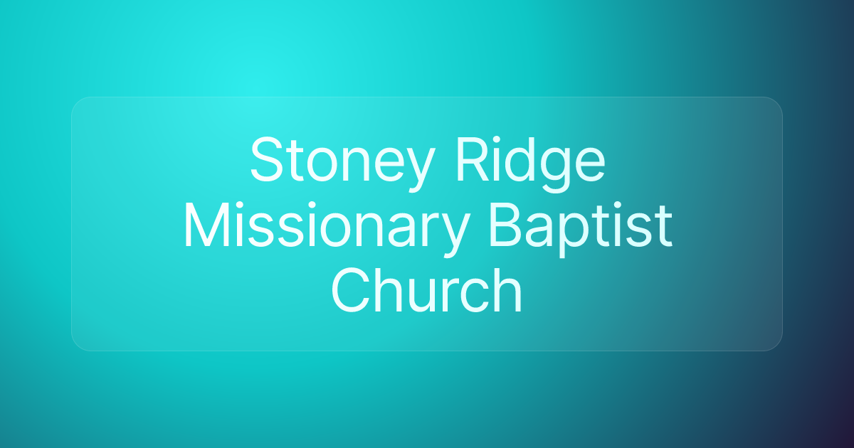 Stoney Ridge Missionary Baptist Church