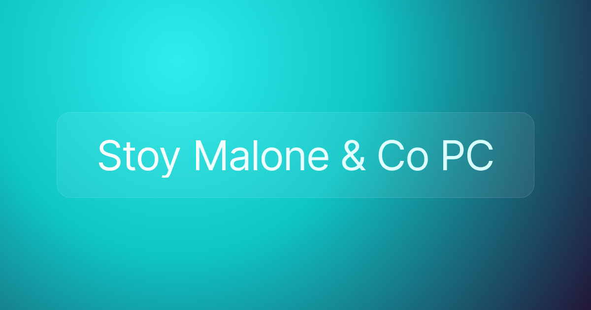 Stoy Malone & Co PC