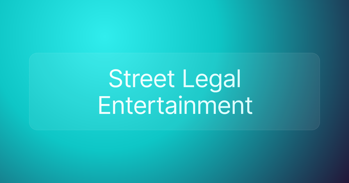 Street Legal Entertainment