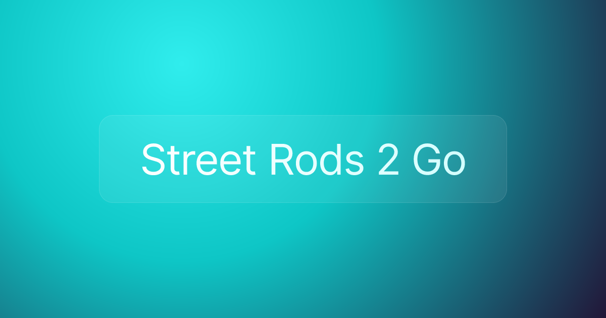 Street Rods 2 Go