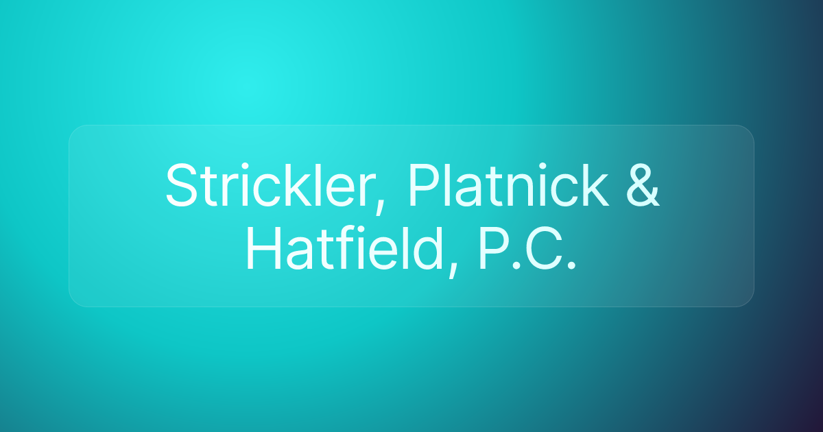 Strickler, Platnick & Hatfield, P.C.