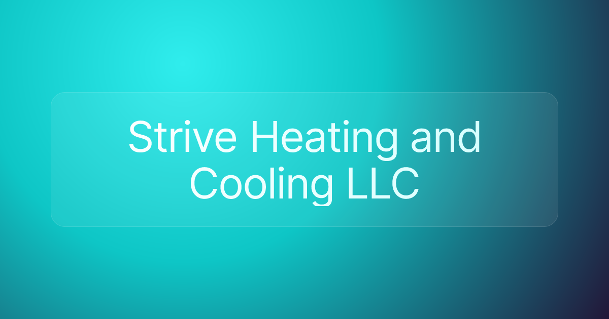 Strive Heating and Cooling LLC