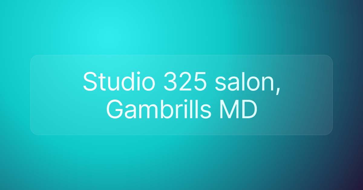 Studio 325 salon, Gambrills MD