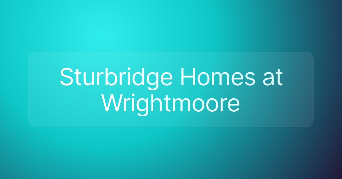 Sturbridge Homes at Wrightmoore