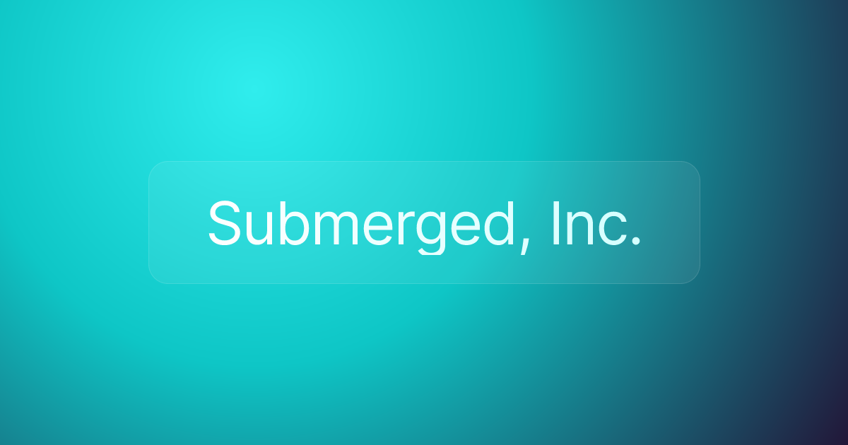 Submerged, Inc.