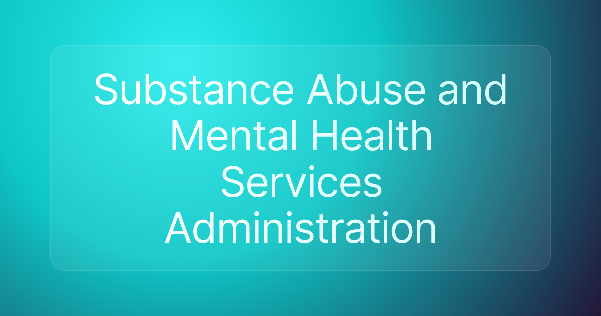 Substance Abuse and Mental Health Services Administration