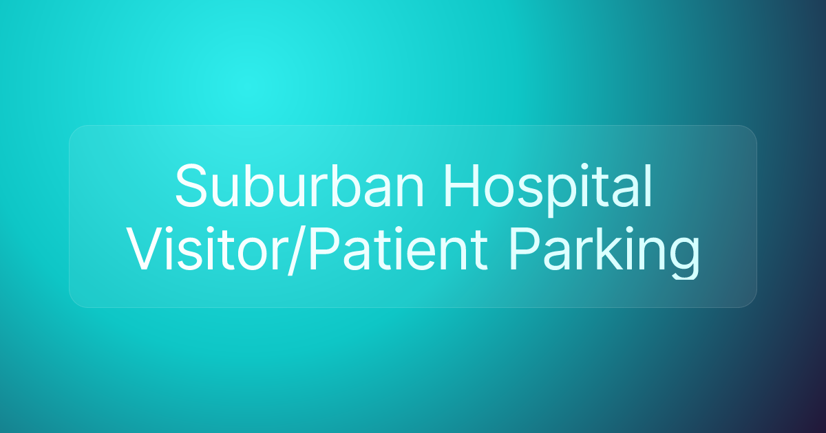 Suburban Hospital Visitor/Patient Parking
