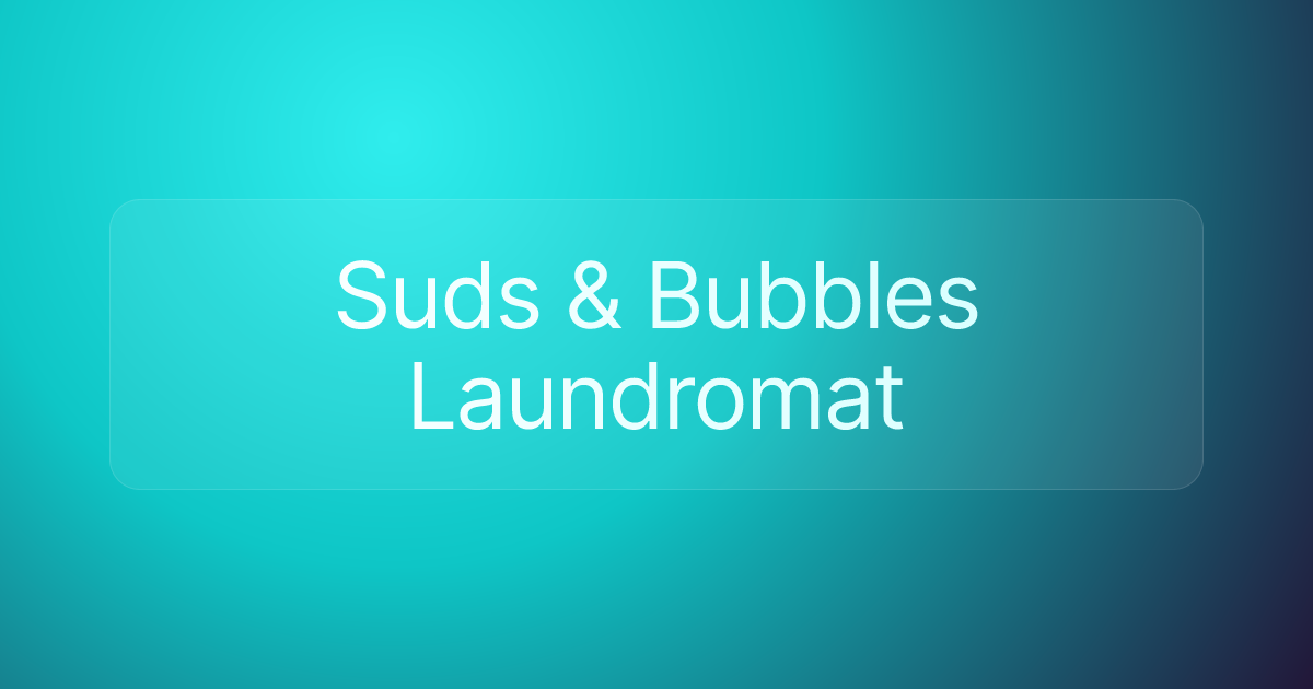 Suds & Bubbles Laundromat